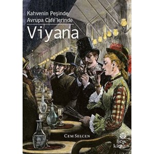Kahvenin Peşinde Avrupa Cafelerinde Viyana