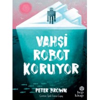 Vahşi Robot Koruyor Ciltli