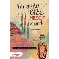 Yeryüzü Bize Mescit Kılındı