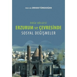 Erzurum ve Çevresi Sosyal Değişimler