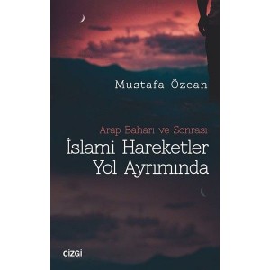 İslami Hareketler Yol Ayrımında