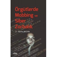 Örgütlerde Mobbing ve Siber Zorbalık