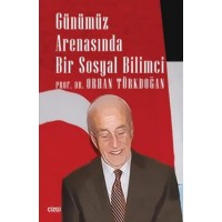 Günümüz Arenasında Bir Sosyal Bilimci