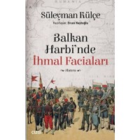 Balkan Harbi'nde İhmal Faciaları