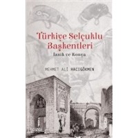 Türkiye Selçuklu Başkentleri İznik ve Konya
