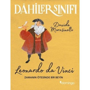 Dahiler Sınıfı Leonardo Da Vinci Zamanın Ötesinde Bir Beyin