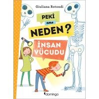 Peki Ama Neden İnsan Vücudu