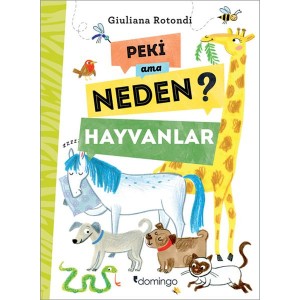 Peki Ama Neden Hayvanlar