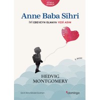 Anne Baba Sihri İyi Ebeveyn Olmaya Yedi Adım