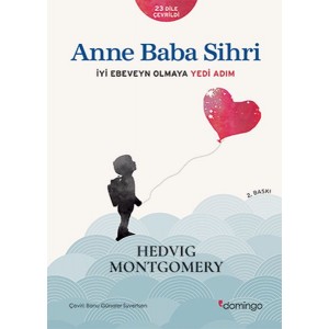 Anne Baba Sihri İyi Ebeveyn Olmaya Yedi Adım