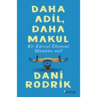 Daha Adil, Daha Makul Bir Küresel Ekonomi Mümkün Mü