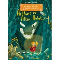 Arthur ve Altın Halat Destansoy Ailesi'nin Efsaneler Koleksiyonu