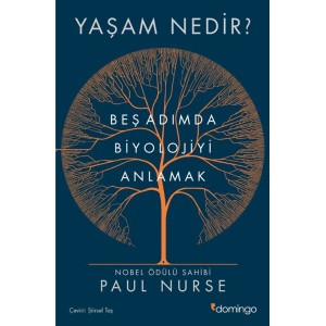 Yaşam Nedir Beş Adımda Biyolojiyi Anlamak