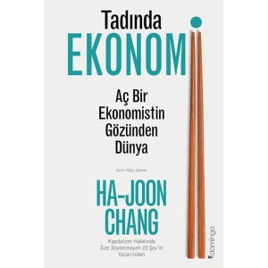 Tadında Ekonomi Aç Bir Ekonomistin Gözünden Dünya