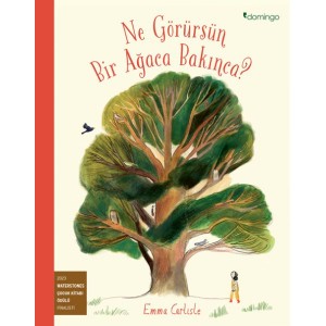 Ne Görürsün Bir Ağaca Bakınca