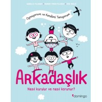 Arkadaşlık Nasıl Kurulur ve Nasıl Korunur Oynuyorum ve Kendimi Tanıyorum
