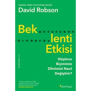 Beklenti Etkisi Düşünce Biçimimiz Zihnimizi Nasıl Değiştirir