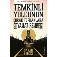 Temkinli Yolcunun Çorak Topraklara Seyahat Rehberi