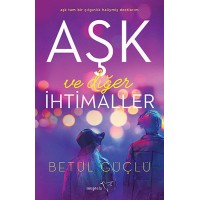 Aşk ve Diğer İhtimaller