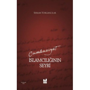 Cumhuriyet İslamcılığının Seyri