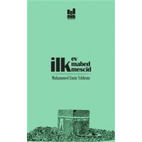 İlk Ev, İlk Mabed, İlk Mescid