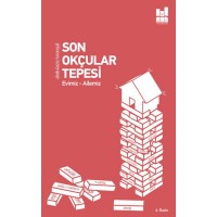 Son Okçular Tepesi Evimiz Ailemiz