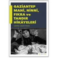 Gaziantep Mani, Ninni, Fıkra ve Tandır Hikayeleri