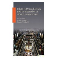 Bilişim Teknolojilerinin Bilgi Merkezlerine ve Hizmetlerine Etkileri