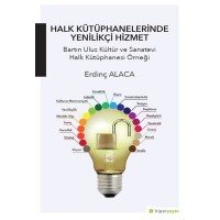 Halk Kütüphanelerinde Yenilikçi Hizmet Bartın Ulus Kültür ve Sanatevi Halk Kütüphanesi Örneği