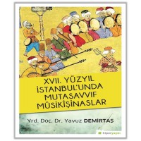 17. Yüzyıl İstanbul'unda Mutasavvıf Musikışinaslar