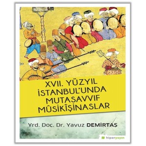17. Yüzyıl İstanbul'unda Mutasavvıf Musikışinaslar