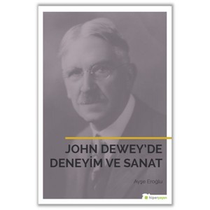 John Deweyde Deneyim ve Sanat