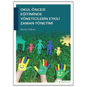 Okul Öncesi Eğitiminde Yöneticilerin Etkili Zaman Yönetimi