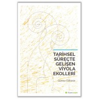 Tarihsel Süreçte Gelişen Viyola Ekolleri