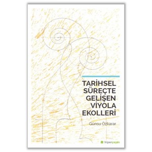 Tarihsel Süreçte Gelişen Viyola Ekolleri