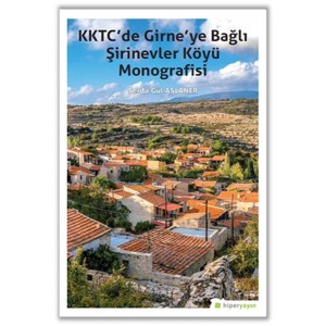 KKTC'de Girne'ye Bağlı Şirinevler Köyü Monografisi