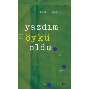 Yazdım Öykü Oldu