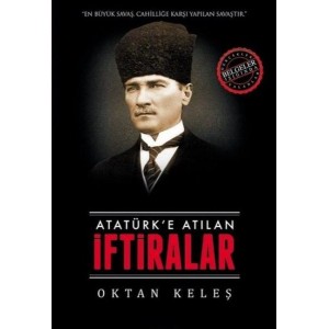 Atatürke Atılan İftiralar