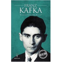 Saatlik Tarih Franz Kafka Baştan Sona Bir Hayat