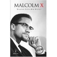 Saatlik Tarih Malcolm X Baştan Sona Bir Hayat