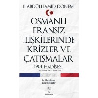 Osmanlı Fransız İlişkilerinde Krizler ve Çatışmalar 1901 Hadisesi