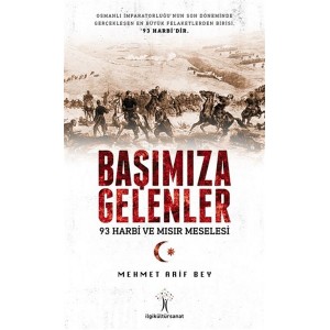 Başımıza Gelenler 93 Harbi ve Mısır Meselesi