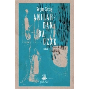 Anılardan Da Uzak
