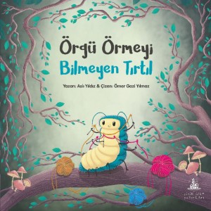 Örgü Örmeyi Bilmeyen Tırtıl Örgü Örmeyi Bilmeyen Tırtıl