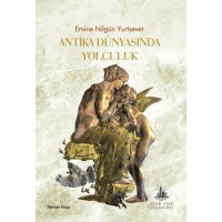 Antika Dünyasında Yolculuk