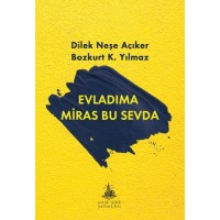 Evladıma Miras Bu Sevda