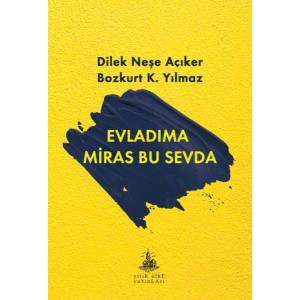 Evladıma Miras Bu Sevda