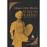 Fetretin Kartalı Aydınoğlu Cüneyt Bey