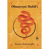 Olmayışın Habili Yok Olma İstenci