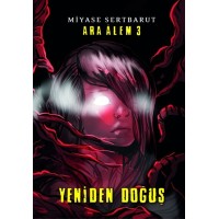 Ara Alem 3 Yeniden Doğuş